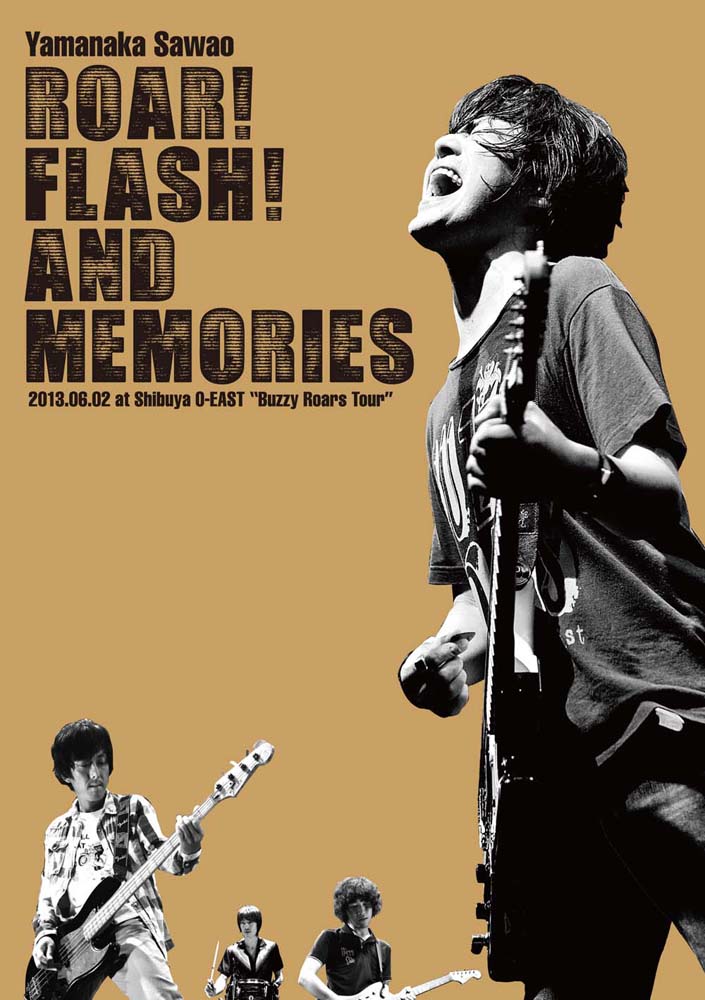 ROAR! FLASH! AND MEMORIES 2013.06.02 at Shibuya O-EAST “Buzzy